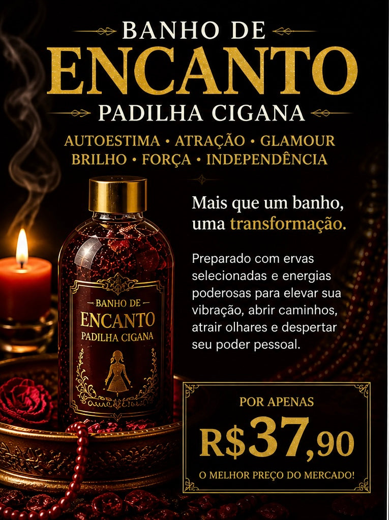 Banho de Encanto da Padilha Cigana – Abertura de Caminhos Amorosos e Poder Pessoal